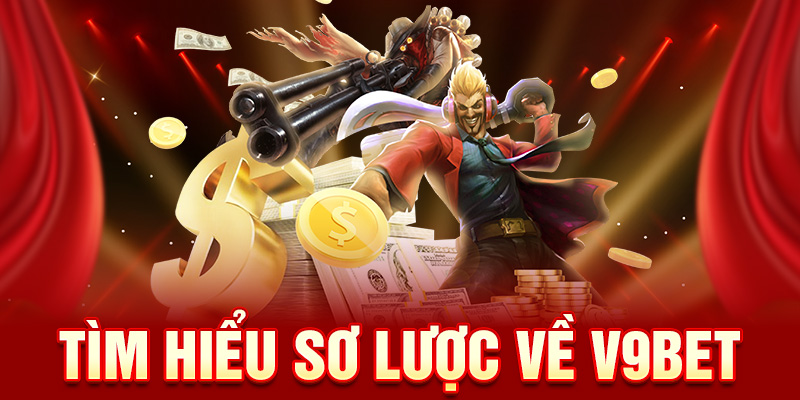 Tìm hiểu sơ lược về V9bet
